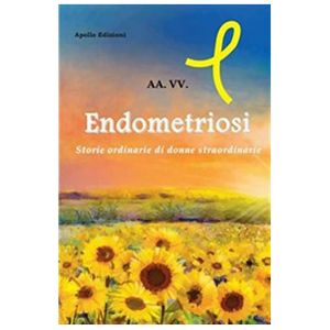 Libro Endometriosi. Storie ordinarie di donne straordinarie