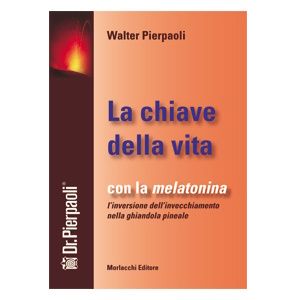 Pierpaoli Walter Libro La chiave della vita con la melatonina