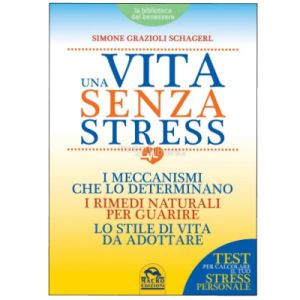 Libro Una Vita senza Stress